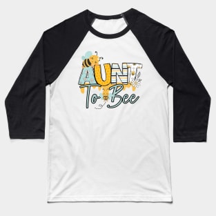Aunt to bee-Buzzing with Love: Newborn Bee Pun Gift Baseball T-Shirt